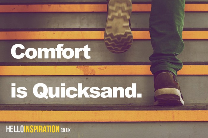 'Comfort is Quicksand' quote over picture of feet walking up stairs
