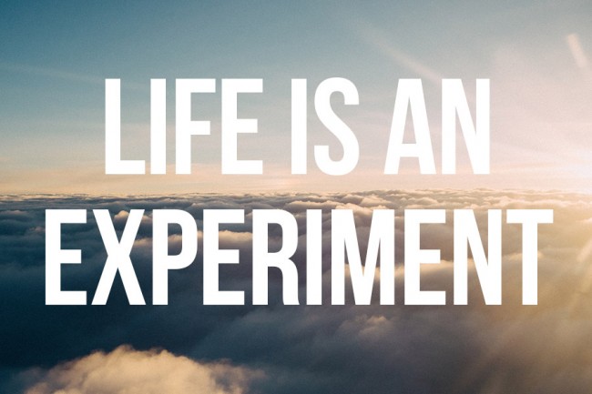 'Life Is An Experiment' Inspirational Artwork