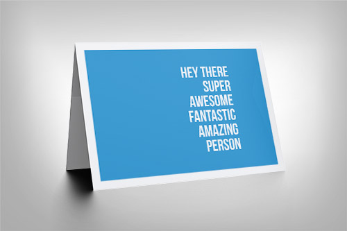 Electric blue background  with 'Hey There Super Awesome Fantastic Amazing Person' quote