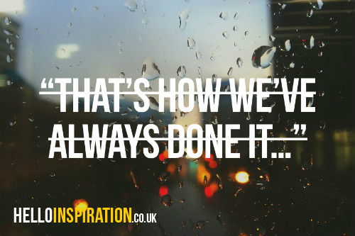 Raindrops on a window with 'That's How We've Always Done It' quote in a crossed out font